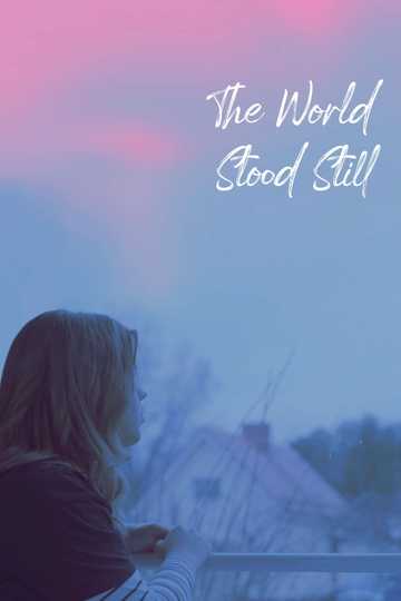 The World Stood Still