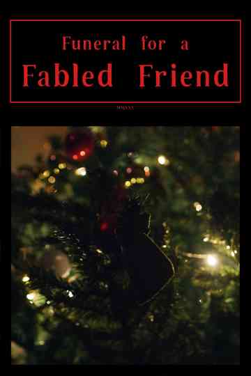 Funeral for a Fabled Friend