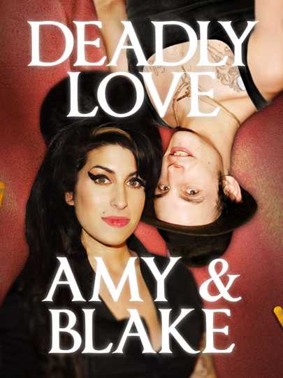 Deadly Love: Amy & Blake