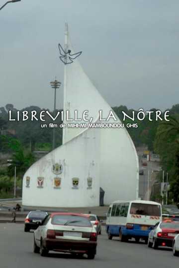 LIBREVILLE, OURS