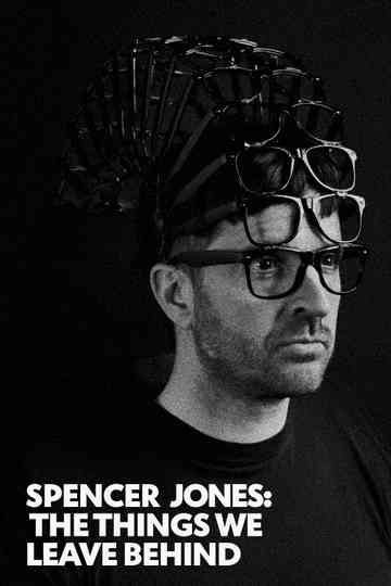 Spencer Jones: The Things We Leave Behind