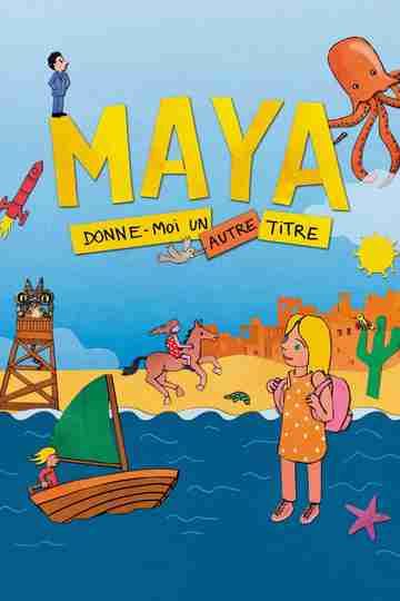 Maya, Give Me Another Title Poster