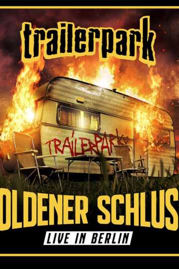 Trailerpark: Goldener Schluss (Live in Berlin)