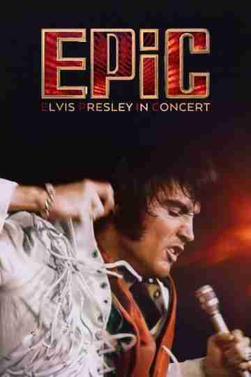 EPiC: Elvis Presley in Concert Poster