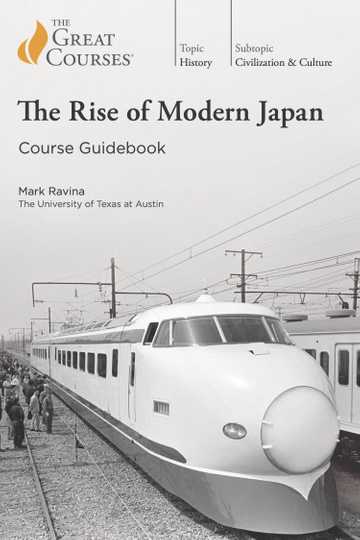 The Rise of Modern Japan (Great Courses)