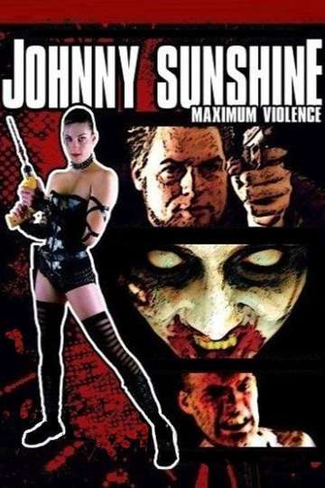 Johnny Sunshine Maximum Violence Poster