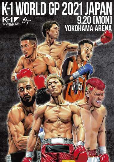 K-1 WORLD GP 2021: Yokohama Festival - Movie | Moviefone