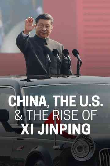 China, The U.S., & The Rise of Xi Xinping Poster