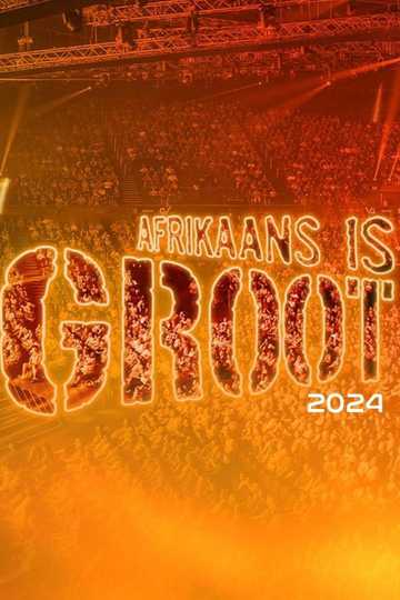 Afrikaans is Groot 2024