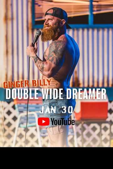 Ginger Billy: Double Wide Dreamer