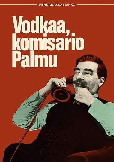 Vodkaa komisario Palmu Poster
