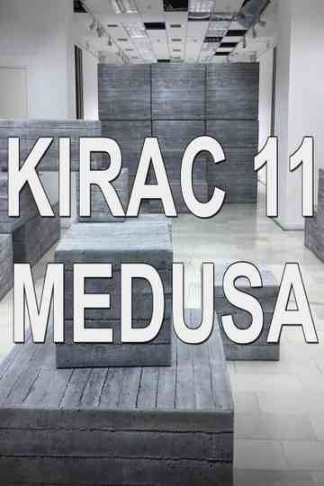KIRAC 11: Medusa