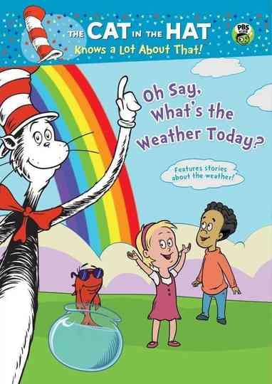 Cat in the Hat: Oh Say What's the Weather Today?