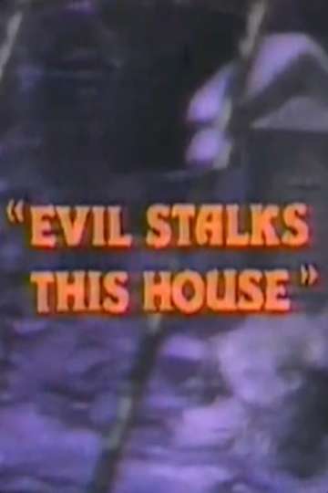 Evil Stalks This House Poster