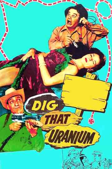 Dig That Uranium Poster