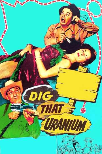 Dig That Uranium Poster