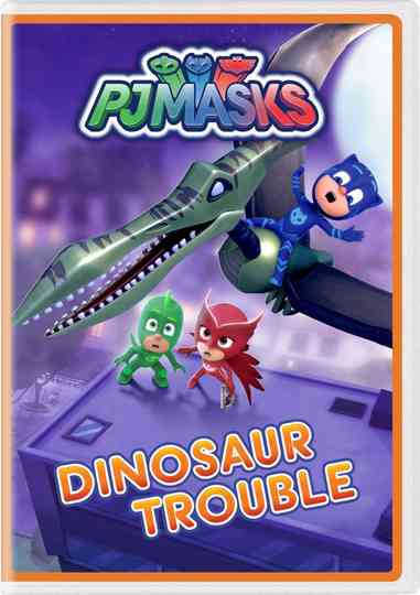 PJ Masks: Dinosaur Trouble