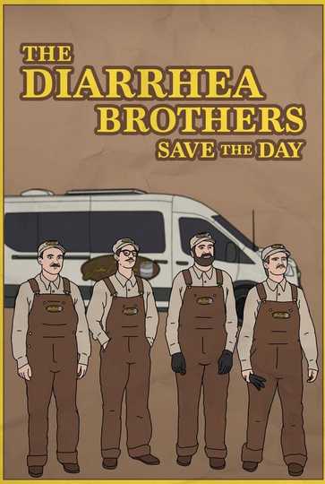 The Diarrhea Brothers Save The Day