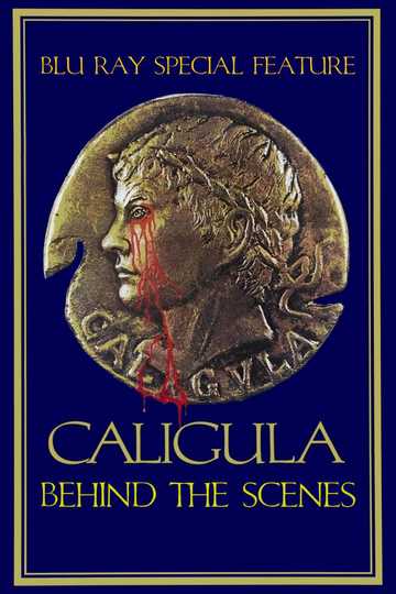 Behind The Scenes of Caligula