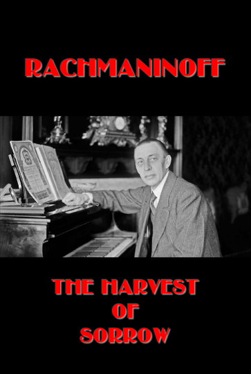 Rachmaninoff The Harvest of Sorrow