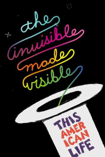 This American Life Live: The Invisible Made Visible Poster