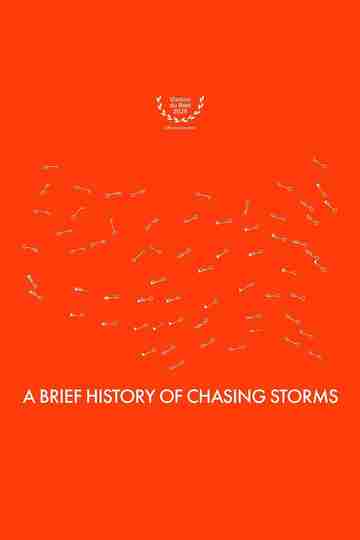A Brief History of Chasing Storms Poster
