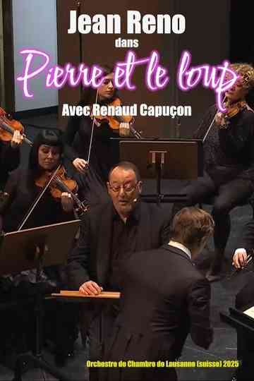 Pierre et le loup : Avec Jean Reno et Renaud Capuçon Poster