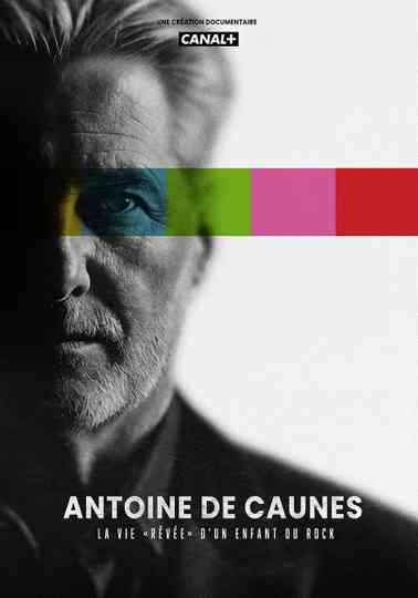 Antoine de Caunes : La vie « rêvée » d'un enfant du rock Poster