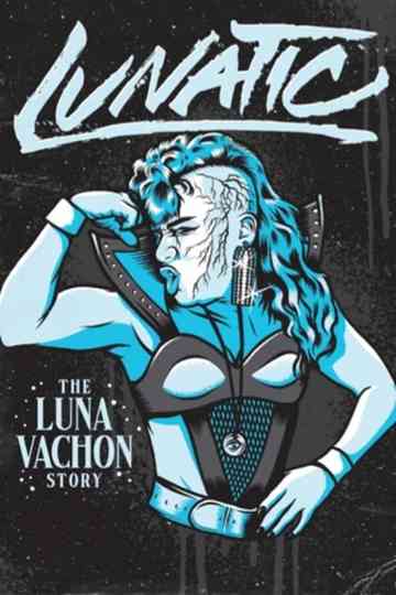Lunatic: The Luna Vachon Story