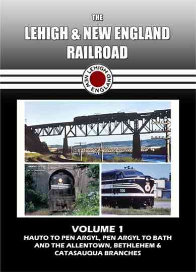 The Lehigh & New England Railroad: Volume 1