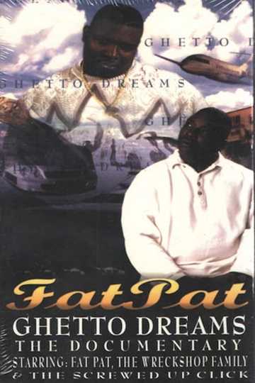 Fat Pat Ghetto Dreams