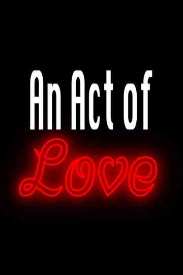 An Act of Love