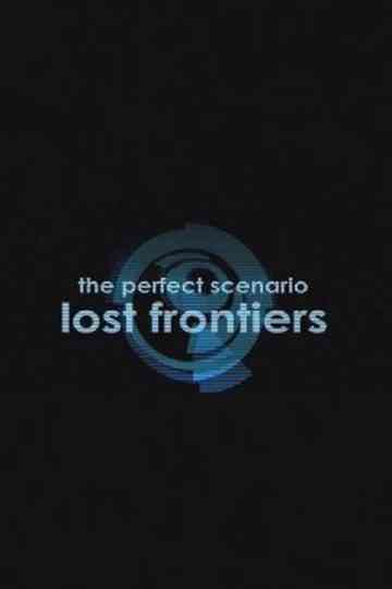 The Perfect Scenario: Lost Frontiers Poster