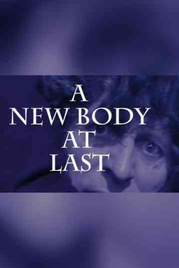 A New Body at Last Poster