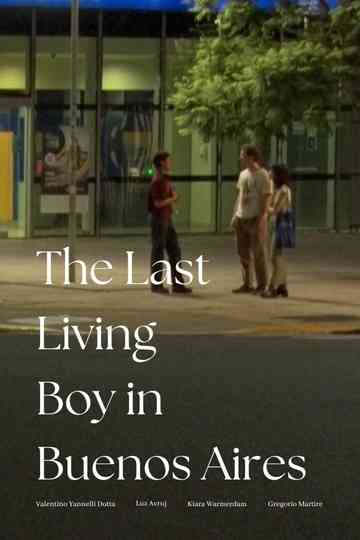 The Last Living Boy in Buenos Aires