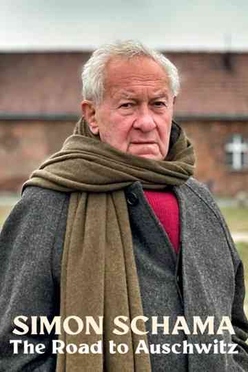 Simon Schama: The Road to Auschwitz