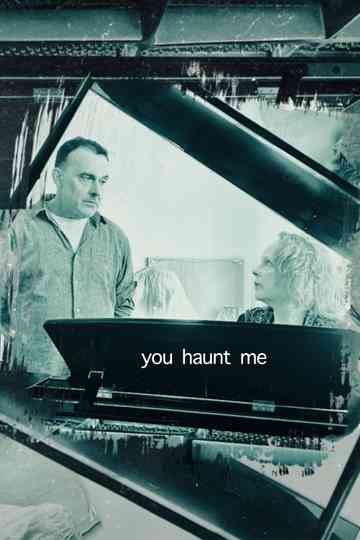 You Haunt Me