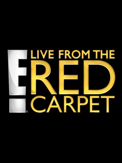 E! Live from the Red Carpet Poster