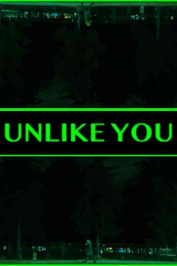 Unlike You