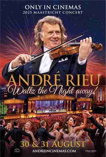 André Rieu's 2025 Maastricht Concert: Waltz the Night Away! Poster