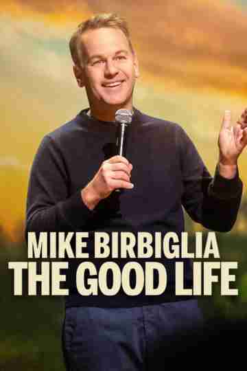 Mike Birbiglia: The Good Life Poster