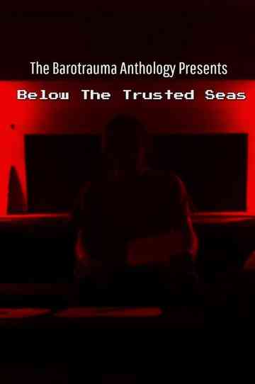 The Barotrauma Anthology Presents: Below The Trusted Seas