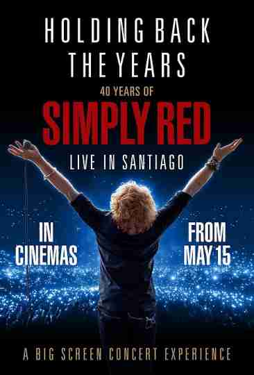Holding Back the Years: 40 Years of Simply Red Poster
