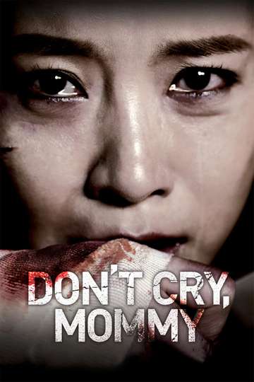 Dont Cry Mommy Poster