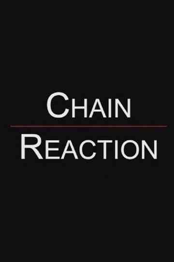 Chain Reaction Poster