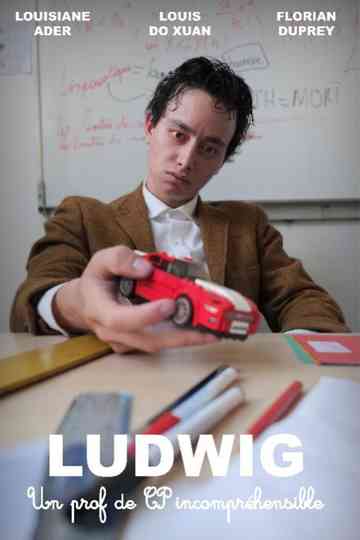 LUDWIG : Un prof de CP incompréhensible Poster