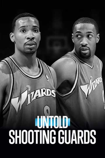 Untold: Shooting Guards Poster