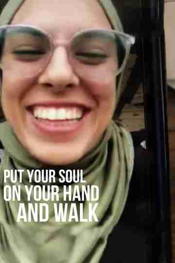 Put Your Soul on Your Hand and Walk Poster