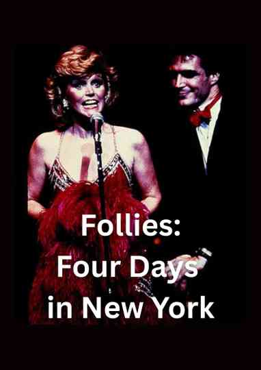 Sondheim on Broadway: Follies - Four Days in New York