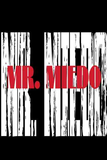 Mr. MIEDO Poster